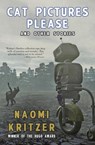 Cat Pictures Please - Naomi Kritzer - 9781393388029