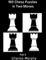 160 Chess Puzzles in Two Moves, Part 2 - Charles Morphy - 9781393399254
