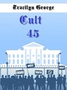 Cult 45 - Tracilyn George - 9781393410171