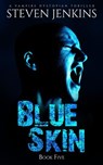Blue Skin: Book Five - Steven Jenkins - 9781393418757