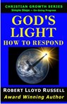 God's Light: How To Respond - Robert Lloyd Russell - 9781393424994