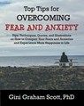 Top Tips for Overcoming Fear and Anxiety - Gini Scott ; Gini Graham Scott PhD - 9781393425496