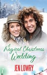 A Magical Christmas Wedding - Jen Lowry - 9781393431091