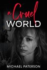 A Cruel World - michael paterson - 9781393443469