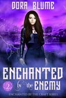 Enchanted by the Enemy - Dora Blume - 9781393448006