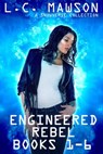 Engineered Rebel: Books 1-6 - L.C. Mawson - 9781393449928