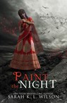 Paint the Night - Sarah K. L. Wilson - 9781393458012