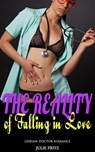 The Reality of Falling in Love: Lesbian Doctor Romance - Julie Fritz - 9781393459378