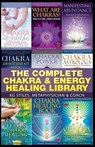 The Complete Chakra & Energy Healing Library - Kg Stiles - 9781393462514
