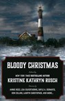 Bloody Christmas - Kristine Kathryn Rusch ; Annie Reed ; Bonnie Elizabeth ; Dayle A. Dermatis ; Lauryn Christopher ; Lisa Silverthorne ; Michael Warren Lucas ; Ron Collins ; C.H. Hung ; Juliet Nordeen ; Robert Cutchin ; Meyari McFarland - 9781393493082