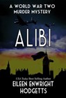 Alibi - Eileen Enwright Hodgetts - 9781393497042