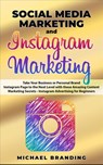 Social Media Marketing and Instagram Marketing - Michael Branding - 9781393497585