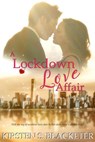 A Lockdown Love Affair - Kirsten S. Blacketer - 9781393501596