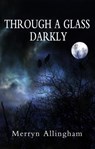 Through a Glass Darkly - Merryn Allingham - 9781393509455
