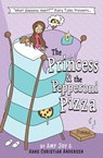 The Princess & the Pepperoni Pizza - Amy Joy ; Hans Christian Andersen - 9781393517832