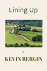 Lining Up - Kevin Bergin - 9781393519089