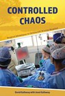 Controlled Chaos: Surgical Adventures in Chitokoloki Mission Hospital - David Galloway ; Jenni Galloway - 9781393530008