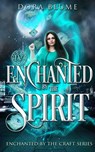 Enchanted by the Spirit - Dora Blume - 9781393542360