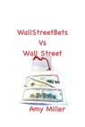 WallStreetBets vs Wall Street - Amy Miller - 9781393546764