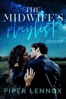 The Midwife's Playlist - Piper Lennox - 9781393580362