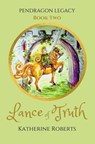 Lance of Truth - Katherine Roberts - 9781393588719