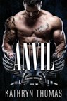 Anvil (Book 2) - Kathryn Thomas - 9781393592280