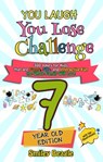 You Laugh You Lose Challenge - 7-Year-Old Edition: 300 Jokes for Kids that are Funny, Silly, and Interactive Fun the Whole Family Will Love - With Illustrations for Kids - Smiley Beagle - 9781393598985
