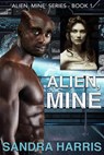 Alien, Mine - Sandra Harris - 9781393600060