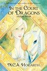 In the Court of Dragons - M.C.A. Hogarth - 9781393601395