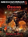 MechWarrior 5 Mercenaries: Origins (Installments 1-8) - Randall N. Bills - 9781393609155