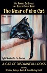 The Year of the Cat: A Cat of Disdainful Looks - Kristine Kathryn Rusch ; Dean Wesley Smith ; Ray Vukcevich ; Stefon Mears ; Rudyard Kipling ; Mark Twain ; John Coleman Adams ; Jody Lynn Nye - 9781393612049