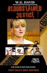 Bloodstained Justice The Darlie Routier Story - W G Davis - 9781393612414