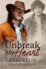 Unbreak My Heart - K-lee Klein - 9781393617457