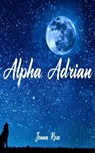 Alpha Adrian - Jenna Rose - 9781393629184