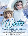 Winter Mail Order Bride Book 1:Clean and Wholesome Western Historical Romance - Mark Smith ; Kirsten Levy - 9781393634003