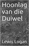 Hoonlag van die Duiwel - Lewis Logan - 9781393648857