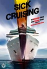 Sick Cruising - Notch Publishing House ; Grant Butler ; Shivangi Narain ; S.E. Howard ; P.L. McMillan ; Hollie Snider ; Henry Snider ; Richard Hercher ; R.C. Mulhare ; Daniel R. Robichaud ; D.L. Janke ; Reed Kuehn ; Kathryn Wilmotte ; Wade Newhouse ; E.R. Rosick ; Nick D - 9781393666066