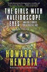 The Girls with Kaleidoscope Eyes - Howard V. Hendrix - 9781393668787