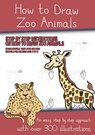 How to Draw Zoo Animals (A Book on How to Draw Animals Kids Will Love) - James Manning - 9781393671633