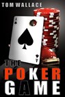The Poker Game - Tom Wallace - 9781393675112