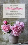 Minimalisme De Mooiste Levensstijl - Eindelijk Eenvoudig, Zorgeloos En Gelukkig Leven - Luke Eisenberg - 9781393675341