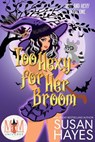 Too Hexy For Her Broom: Magic and Mayhem Universe - Susan Hayes - 9781393688693