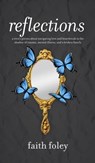 Reflections - faith foley - 9781393690146