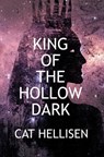 King of the Hollow Dark - Cat Hellisen - 9781393692980