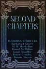 Second Chapters - Barbara J Glover ; M. M. MacLellan ; Daniel McMillan ; Jamie Stouffer ; Renee Cronley ; Bonnie Nissen - 9781393695158