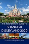The Independent Guide to Shanghai Disneyland 2020 - G Costa - 9781393700227