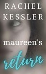 Maureen's Return - Rachel Kessler - 9781393700463