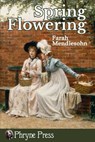 Spring Flowering - Farah Mendlesohn - 9781393700623