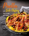 Paella and Side Dishes That Go Well with Paella: The Best Paella Recipes for You and Your Family! - Ida Smith - 9781393700869