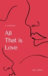 All That is Love - Lee Gray - 9781393721208